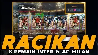 JANGAN SAMPAI SALAH RACIK😆 RACIKAN 8 PEMAIN FESTIVE SEASON CAMPAIGN AC MILAN & INTER EFOOTBALL 2024