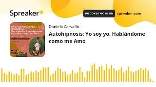 Autohipnosis: Yo soy yo. Hablándome como me Amo