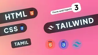 HTML CSS & Tailwind Course #3 - Form and Inputs