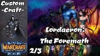 [CC] The Legions Assault - Lordaeron: The Foremath (2/3)