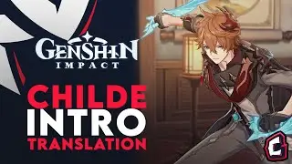 Childe Introduction PV (ENG Translated) | Genshin Impact