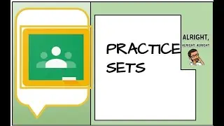 Google Classroom "Practice Sets"