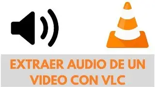 Como Extraer El Audio de un Video Con VLC Media Player!!!