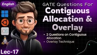 GATE Questions of Memory Allocation Algorithms & Overlay in OS | First Fit, Best Fit, Worst Fit
