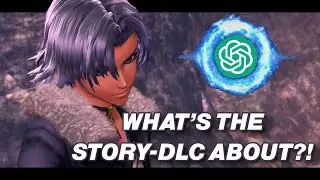 Asking ChatGPT for a Theory on the Story-DLC for Xenoblade Chronicles 3...
