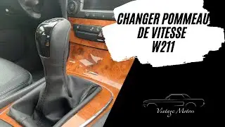 Changer pommeau de vitesse Mercedes W211