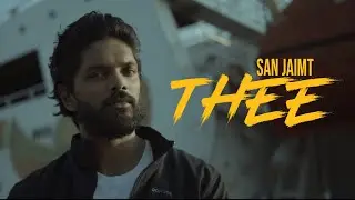 San Jaimt-Thee | തീ (Official Music Video)