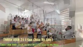 THÁNH VỊNH 21 ( SAO CHÚA BỎ CON ) - CA ĐOÀN TERESA GIÁO XỨ BA ĐÔNG