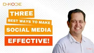 3 BEST WAYS to Make Social Media Effective (D-Kode Insights Ep. 13)