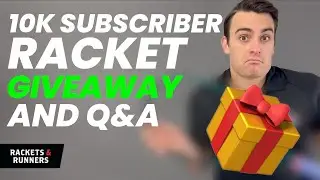 10K subscriber GIVEAWAY and Q&A!! My tennis journey, string questions, etc... | Rackets & Runners