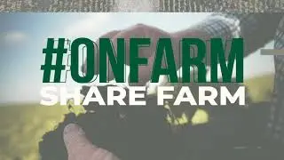 #ONFARM: Share Farm with Sam Landman