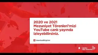 2020 ve 2021 yılı Mezuniyet Törenleri 17.30 (1. Gün)