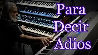 Para Decir Adiós (Balada) OMAR GARCIA - HAMMOND ORGAN & KEYBOARDS