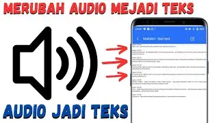 TUTORIAL Merubah Audio Menjadi Teks
