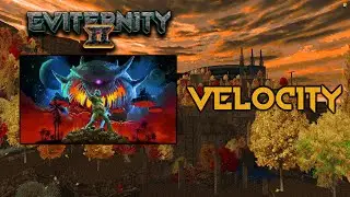 Velocity - Eviternity II OST (MAP32)