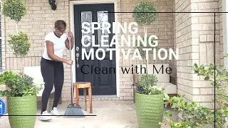Spring Cleaning Motivation|Clean with Me|Front Porch Refresh