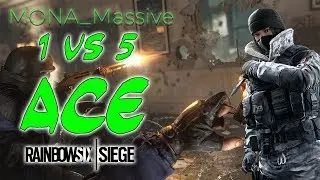 #1 - R6S Highlight || 1 vs 5 ACE *MONA_Massive*