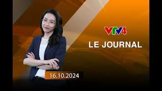 Le Journal - 16/10/2024 | VTV4