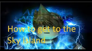 Roblox | How to get to the Sky Islands | Arcane Adventures