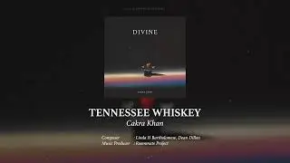 Cakra Khan - Tennessee Whiskey (Official Audio)