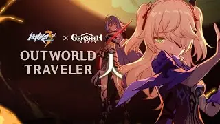 Honkai Impact 3 x Genshin Impact」 4.9 PV - Outworld Traveler (OFFICIAL TRAILER)