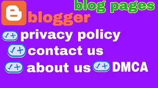 how to create pages in blogger 2020 | create page privacy policy contact us about us