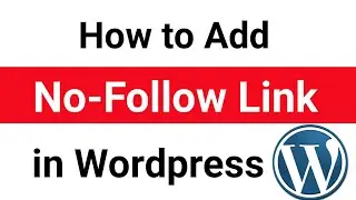 How to Add No-Follow Link in WordPress Gutenberg Editor (Wordpress में nofollow link कैसे Add करें)