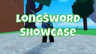 Longsword Showcase!