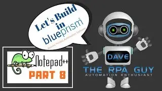 Let's Build in Blue Prism | Notepad++ Config | Part 8 | Process - Nested Loop
