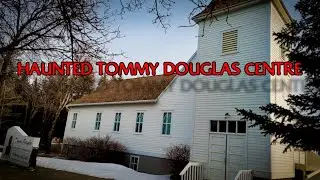 HAUNTED TOMMY DOUGLAS PERFORMING ARTS CENTRE  (PARANORMAL INVESTIGATION) (WEYBURN SASKATCHEWAN)