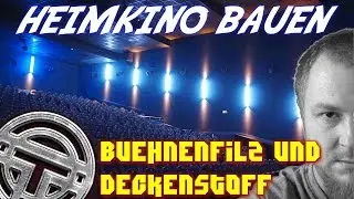 HEIMKINOBAU - TEIL 10 - Bühnenfilz und Deckenstoff