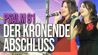 Psalm 91 - Der krönende Abschluss