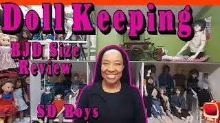 DOLLKEEPING: Ball Jointed Doll Size Review: SD Boys