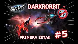 NUESTRA PRIMERA ZETA!! DARKORBIT SIN BOT #5 2024