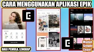 Cara Menggunakan Aplikasi Epik || Cara Edit Foto Pakai Epik