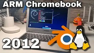 Linux on a 2012 ARM Chromebook: Can It Run Blender?