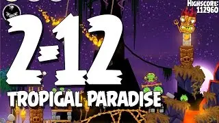 Angry Birds Seasons Tropigal Paradise 2-12 Walkthrough 3 Star