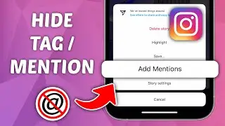 How to Hide Tags/Mentions on Instagram Story! 2024 (NEW UPDATE)
