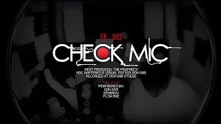Check Mic EPISODE 002 (Uh La La - Don Gab ft. Kenbruu & Flow One)