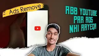 Ab Youtube Par Ads Nhi Aayegi 🤫 Ads Remove From Youtube