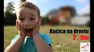Kućica na drvetu  2.dio  (Izrada konstrukcije)