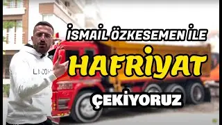 VLOG | İSMAİL ÖZKESEMEN İLE BİR GÜN | HAFRİYAT ÇEKİYORUZ