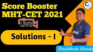 Solutions I | Score Booster MHT - CET 2021 | Chemistry | Rhushikesh Sir