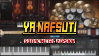 Ya Nafsuti (Gothic Metal Version)