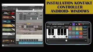 Kontakt Controller | How to Setup Android with Windows