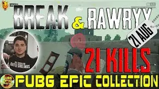 Break & rawryy | 21 kills | PUBG EPIC Collection