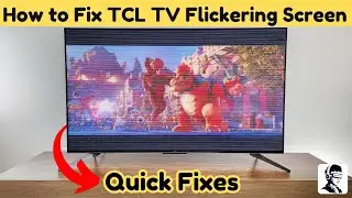 How to Fix TCL TV Flickering Screen (Step-by-Step)