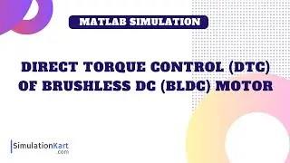 Direct Torque Control (DTC) of Brushless DC (BLDC) motor | MATLAB Simulation