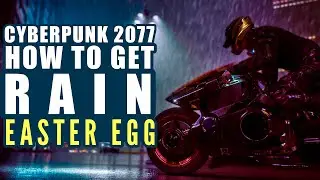 Cyberpunk 2077 How to get Rain (Easter Egg)