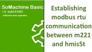SoMachine Basic Establishing modbus rtu communication between m221 and hmis5t